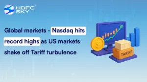 Global Markets – Nasdaq Hits Record Highs as US Markets Shake Off Tariff Turbulence