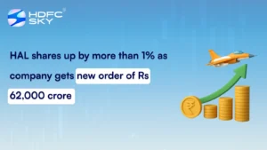 HAL shares up by more than 1% as company gets new order of Rs 62,000 crore