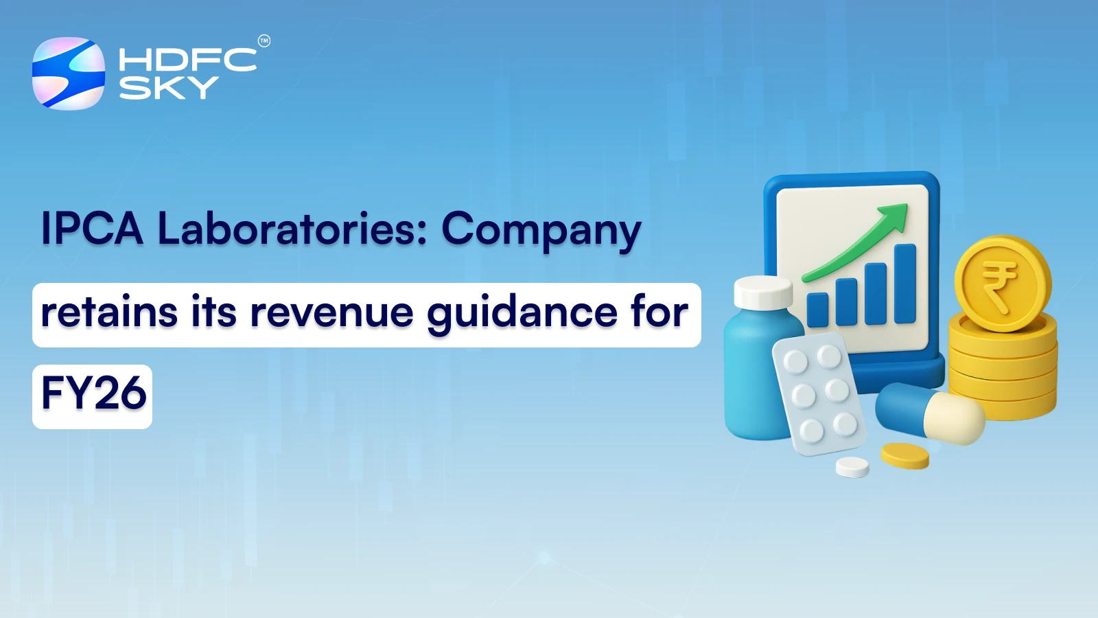 IPCA Laboratories:  Company retains its revenue guidance for FY26