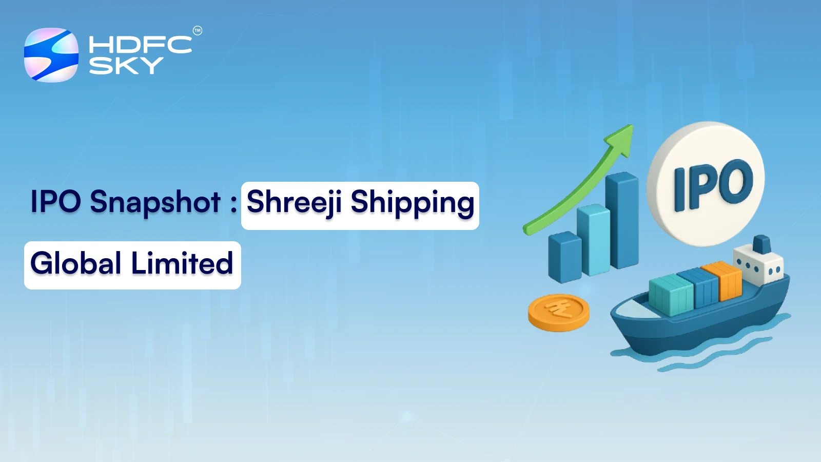 IPO Snapshot : Shreeji Shipping Global Limited