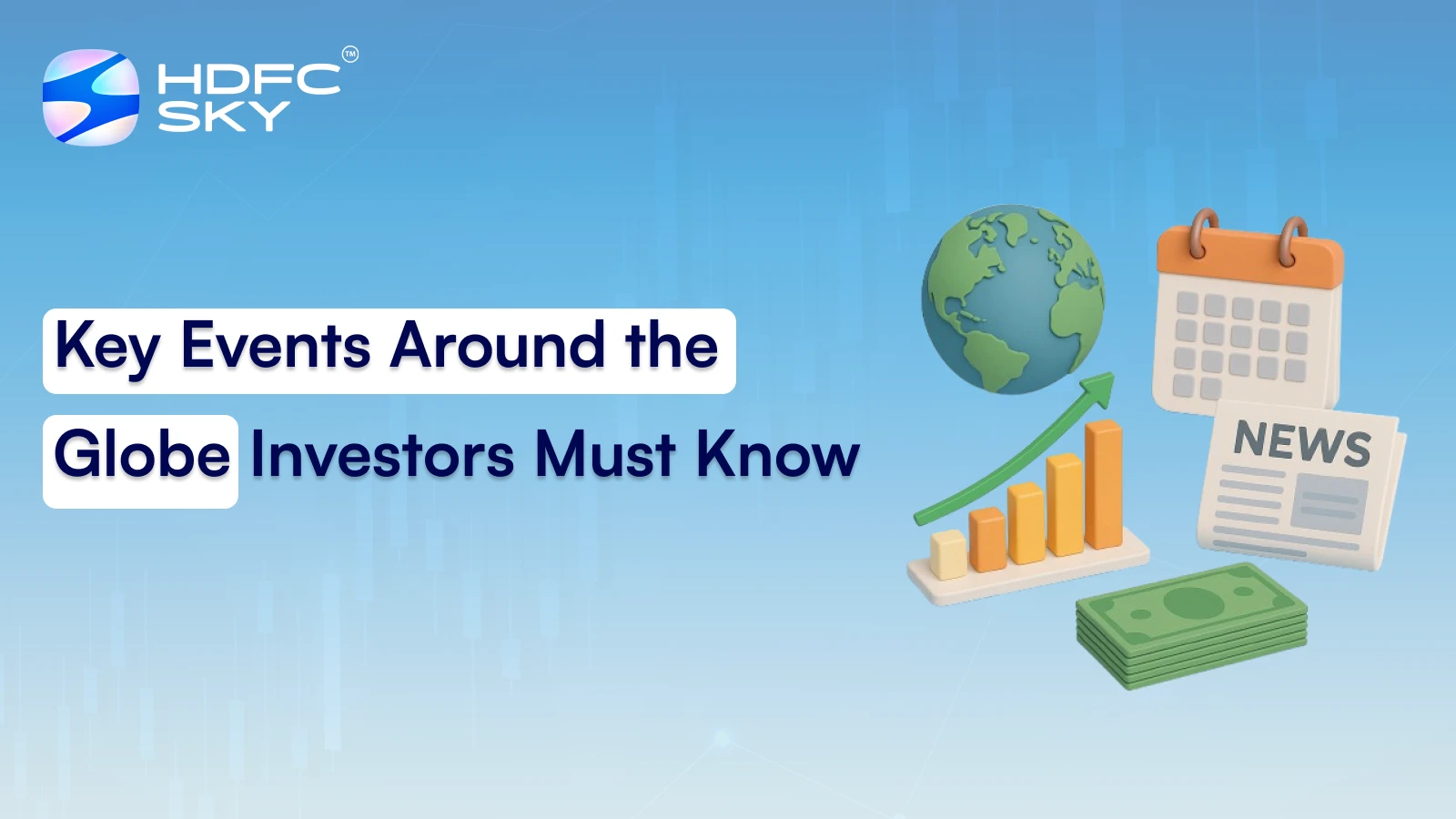 Key Events Around the Globe Investors Must Know 