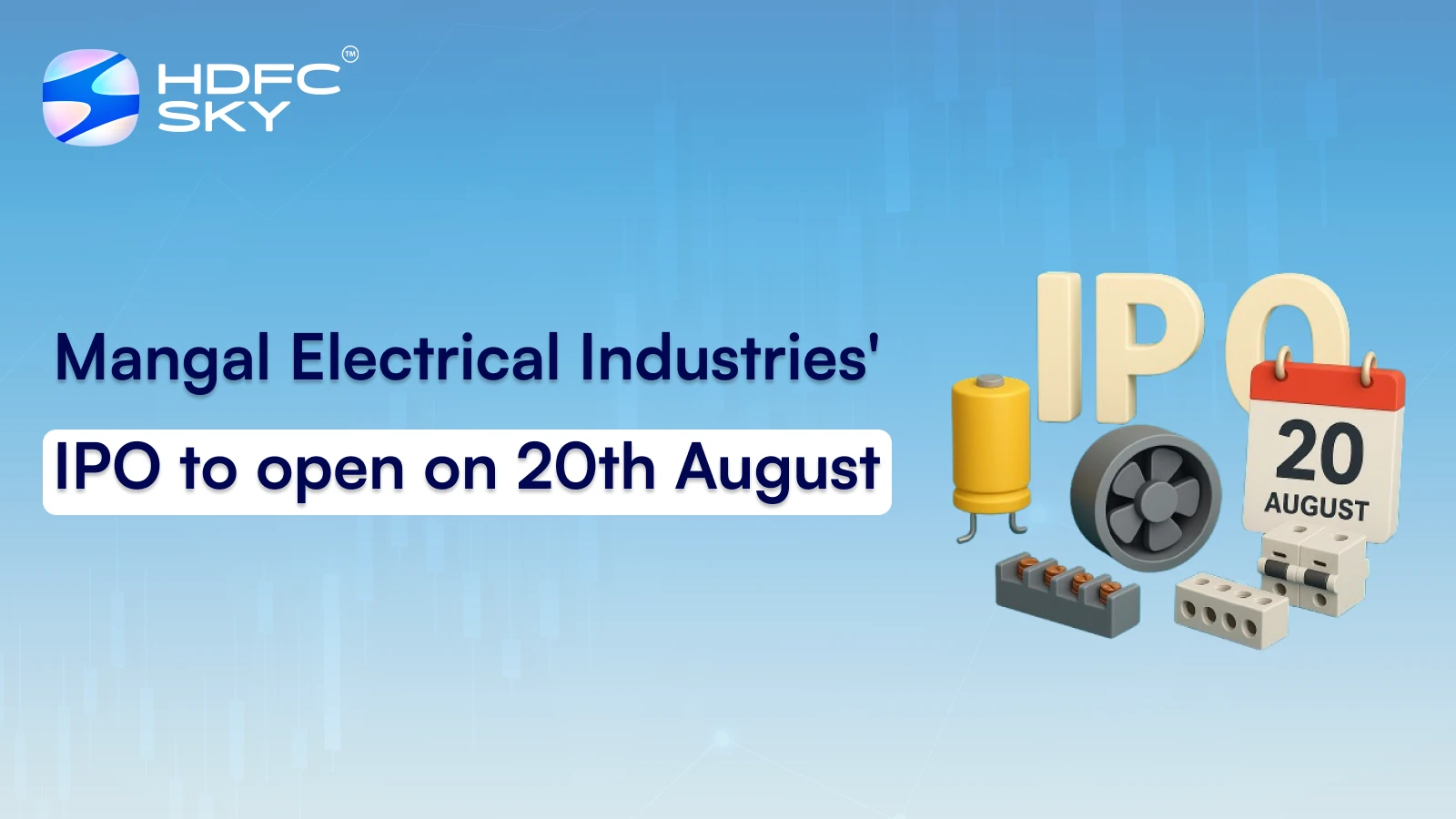 Mangal Electrical Industries' IPO to open on 20th August