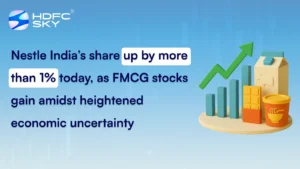 Nestle India’s share up by more than 1% today, as FMCG stocks gain amidst heightened economic uncertainty
