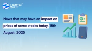 News that may have an impact on prices of some stocks today, 18th August, 2025