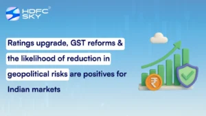 Ratings upgrade, GST reforms & the likelihood of reduction in geopolitical risks are positives for Indian markets