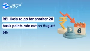 RBI likely to go for another 25 basis points rate cut on August 6th
