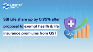SBI Life share up by 0.95% after proposal to exempt health & life insurance premiums from GST