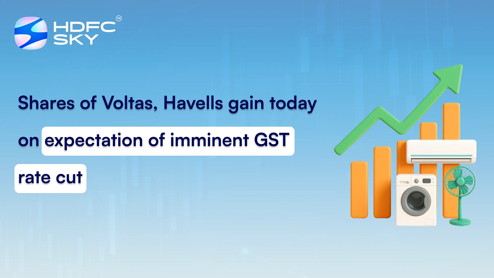 Shares of Voltas, Havells gain today on expectation of imminent GST rate cut