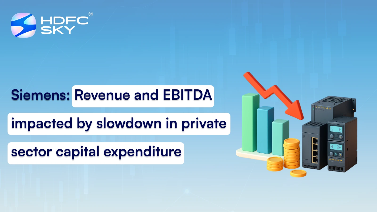 Siemens: Revenue and EBITDA Impacted by Slowdown in Private Sector Capital Expenditure