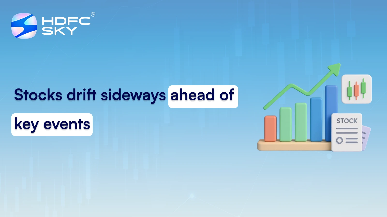 Stocks drift sideways ahead of key events