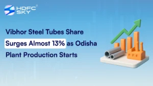 Vibhor Steel Tubes Share Surges Almost 13% as Odisha Plant Production Starts