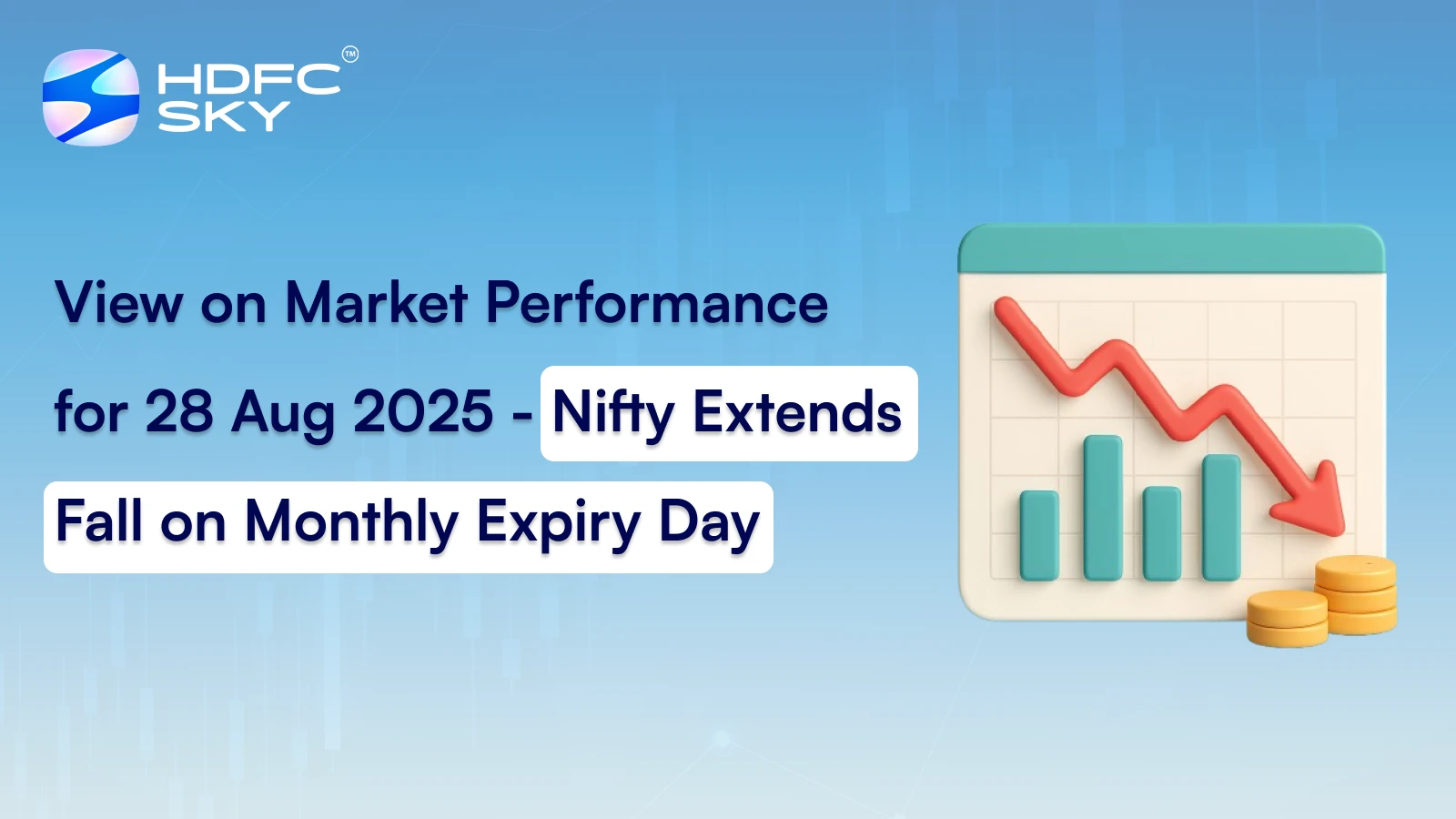 View on Market Performance for 28 Aug 2025 - Nifty Extends Fall on Monthly Expiry Day