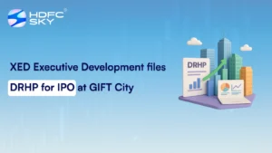 XED Executive Development files DRHP for IPO at GIFT City