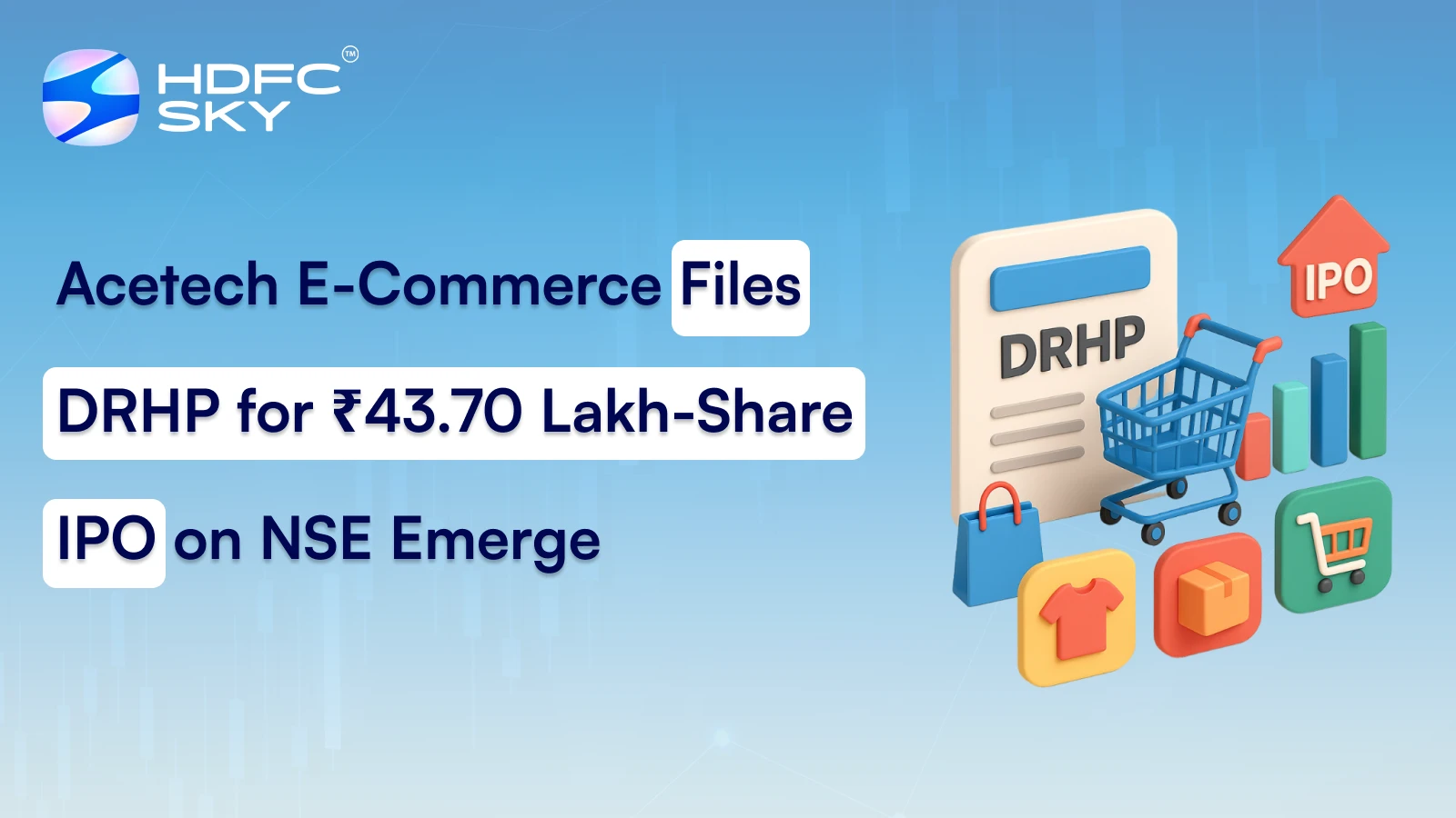 Acetech E-Commerce Files DRHP for ₹43.70 Lakh-Share IPO on NSE Emerge