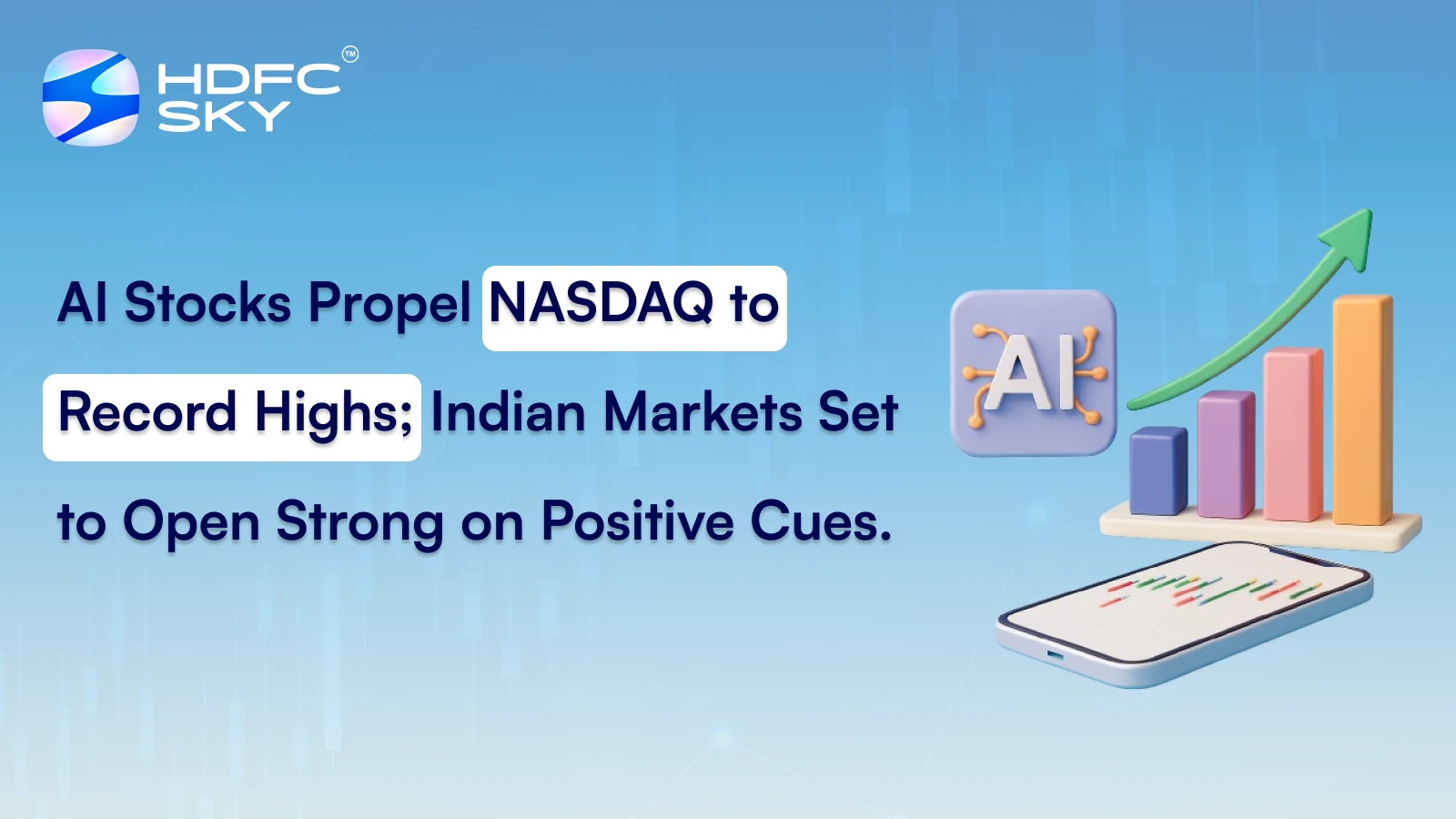 AI Stocks Propel NASDAQ to Record Highs; Indian Markets Set to Open Strong on Positive Cues.