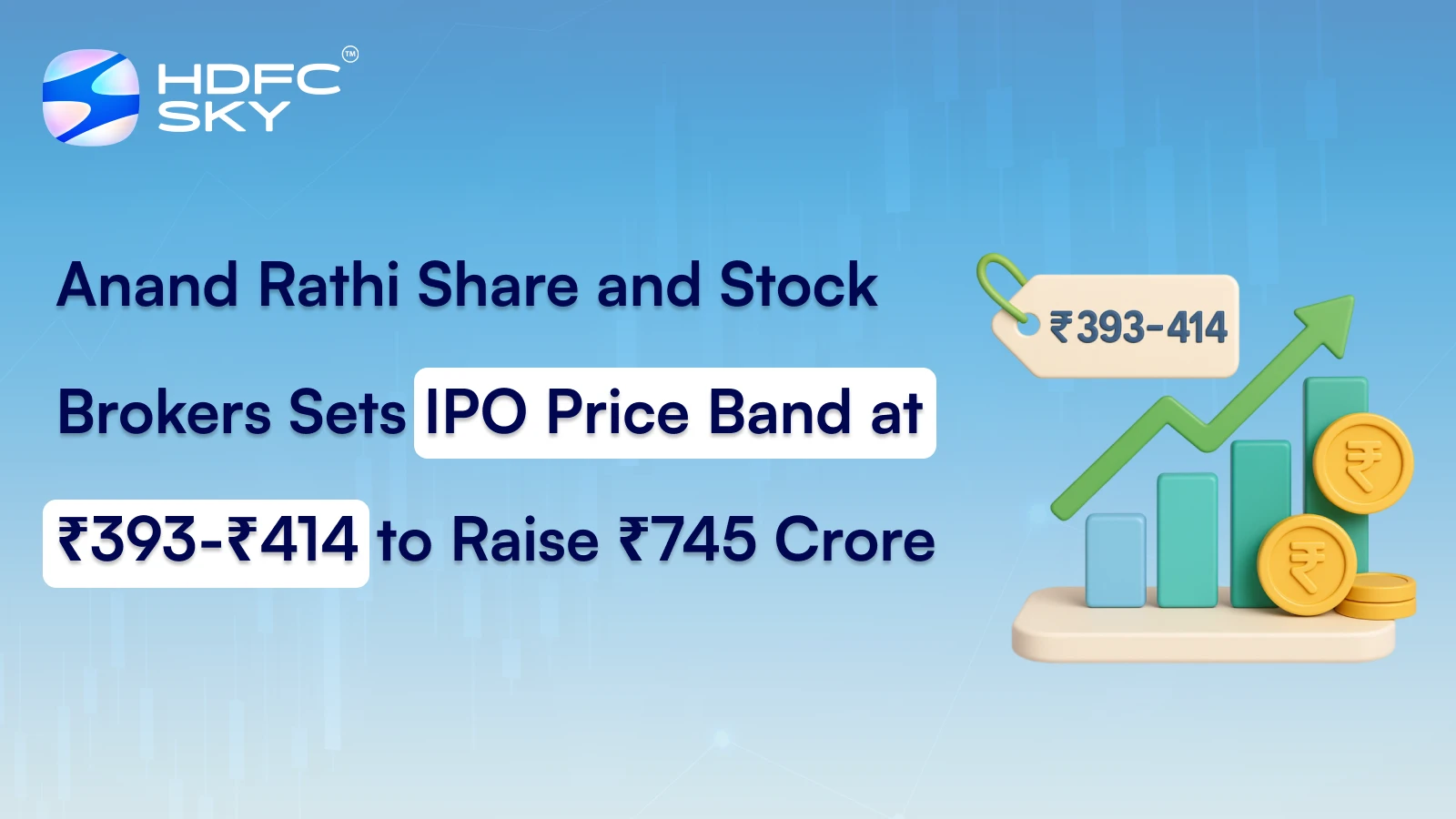 Anand Rathi Share and Stock Brokers Sets IPO Price Band at ₹393-₹414 to Raise ₹745 Crore