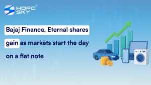 Bajaj Finance, Eternal shares gain as markets start the day on a flat note