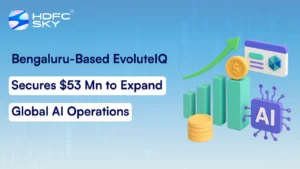 Bengaluru-Based EvoluteIQ Secures $53 Mn to Expand Global AI Operations