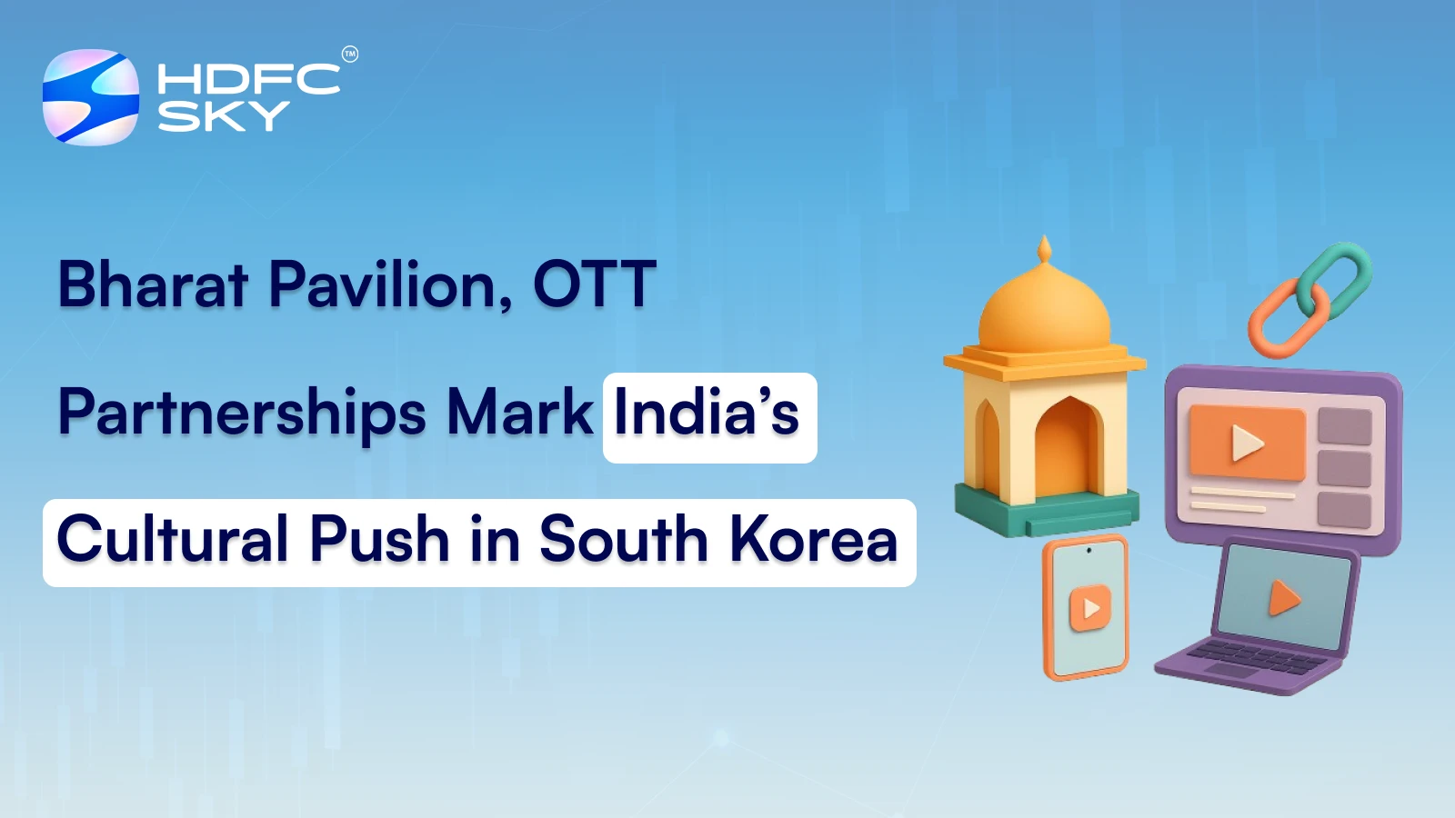 Bharat Pavilion, OTT Partnerships Mark India’s Cultural Push in South Korea