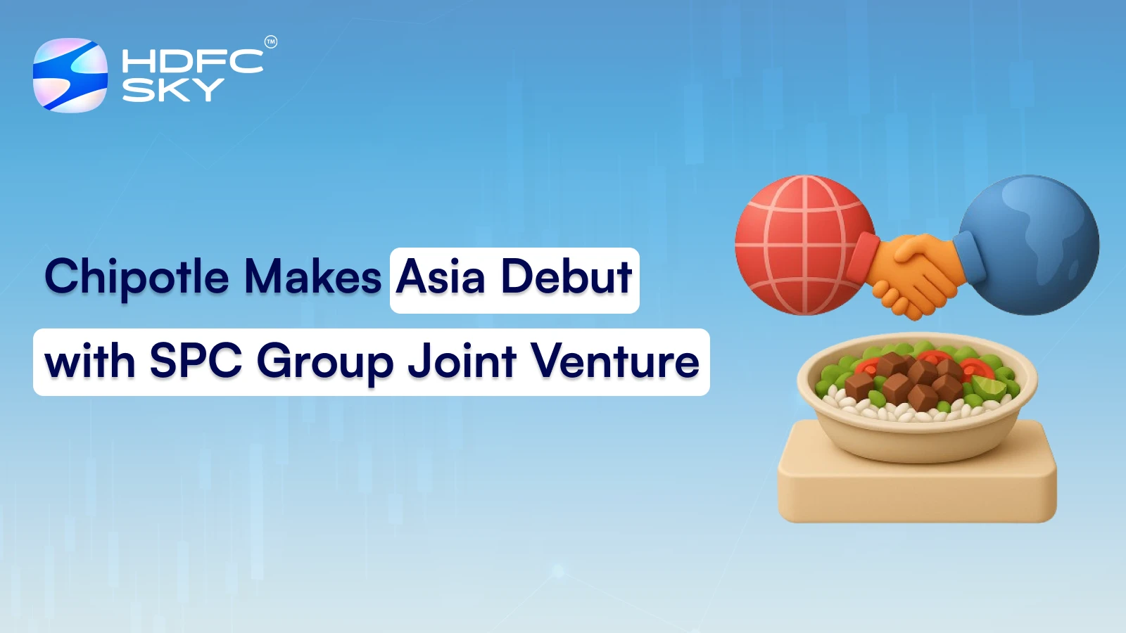 Chipotle Makes Asia Debut with SPC Group Joint Venture