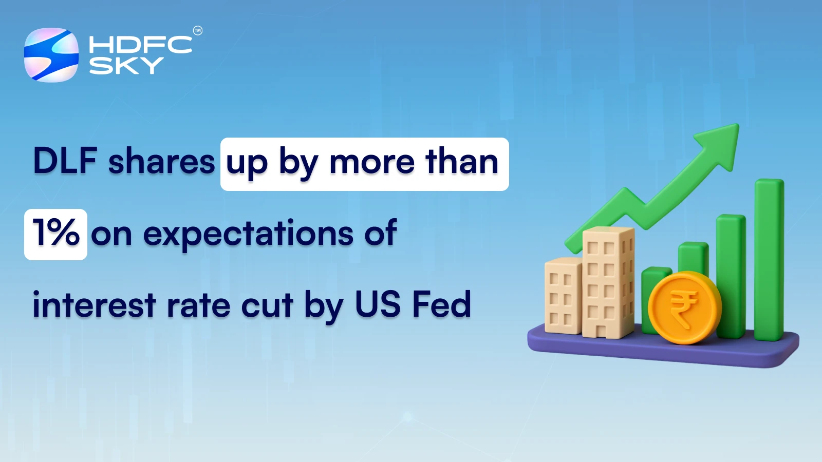 DLF shares up by more than 1% on expectations of interest rate cut by US Fed