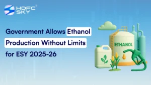 Government Allows Ethanol Production Without Limits for ESY 2025-26