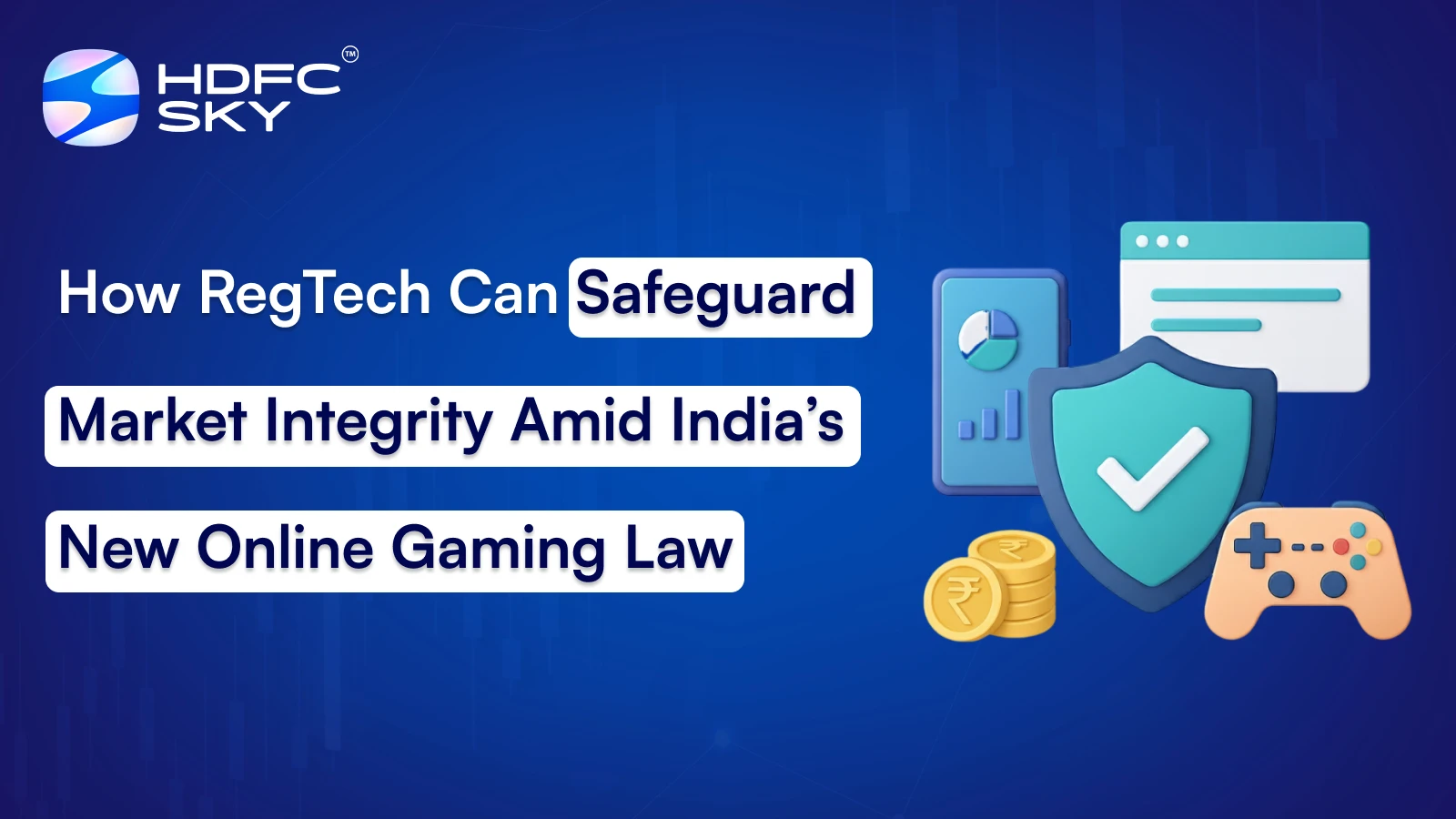 How RegTech C͏an Sa͏fegua͏rd Market Integ͏r͏ity Amid India’s͏ New͏ Onl͏ine Gaming Law