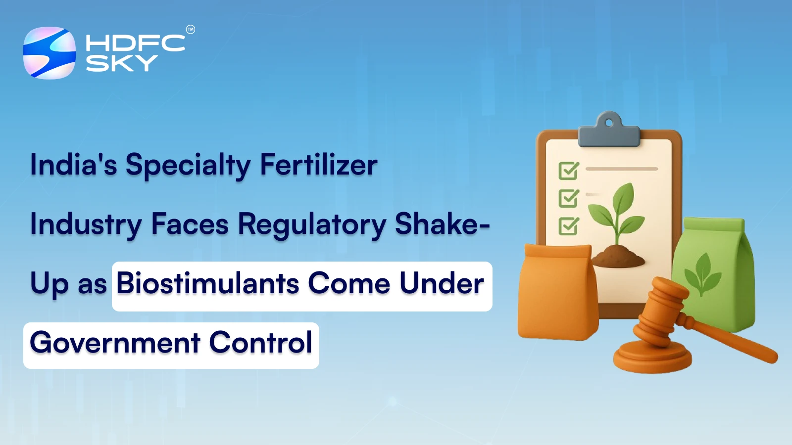 India's Specialty Fertilizer Industry Faces Regulatory Shake-Up as Biostimulants Come Under Government Control