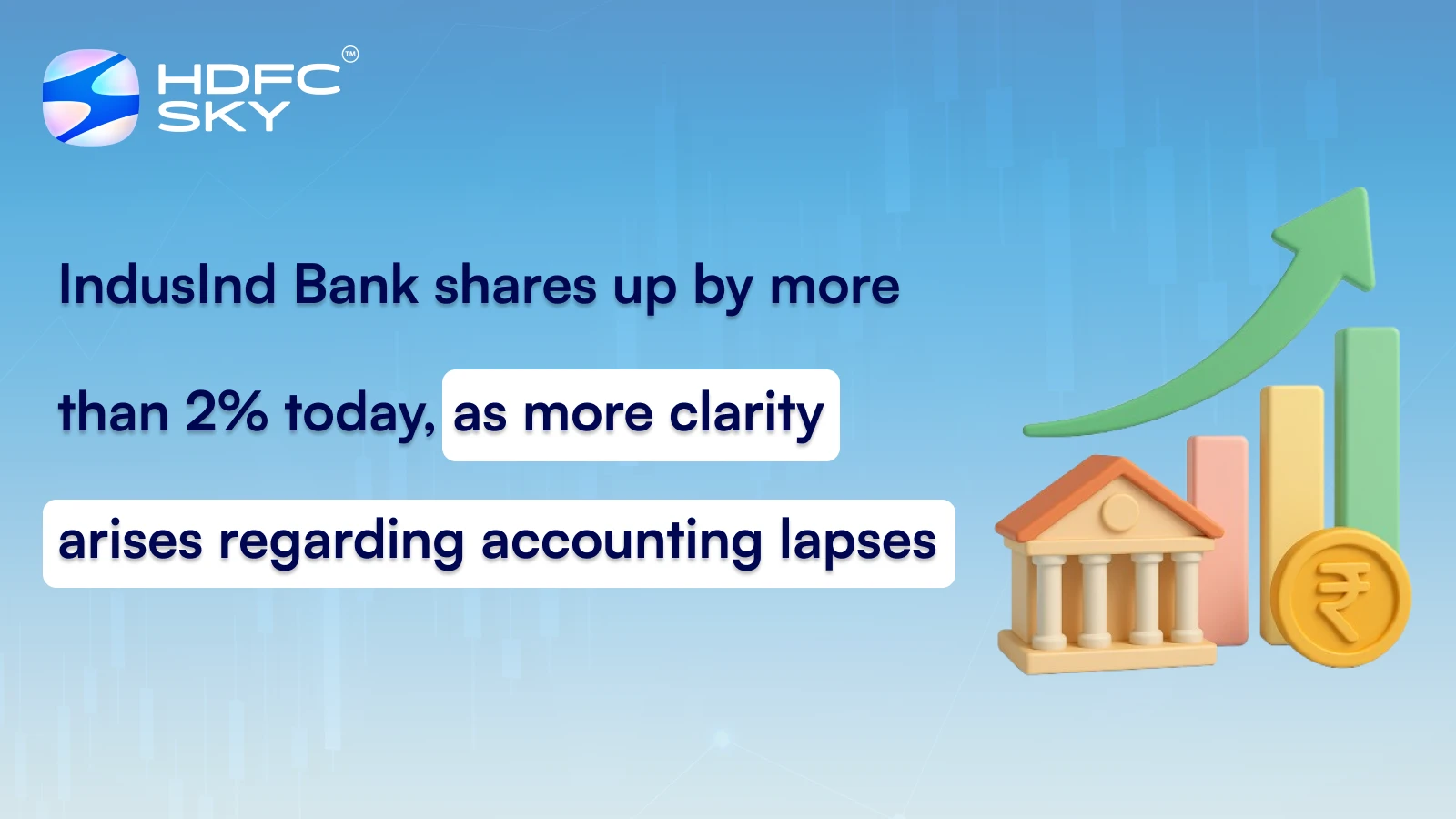 IndusInd Bank shares up by more than 2% today, as more clarity arises regarding accounting lapses