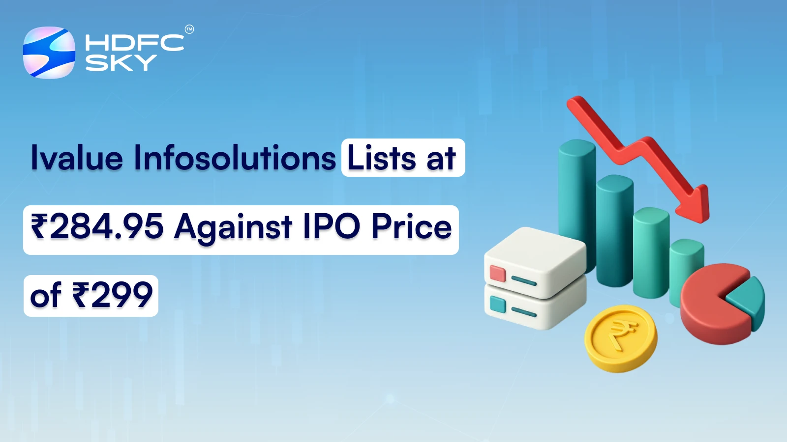 Ivalue Infosolutions Lists at ₹284.95 Against IPO Price of ₹299