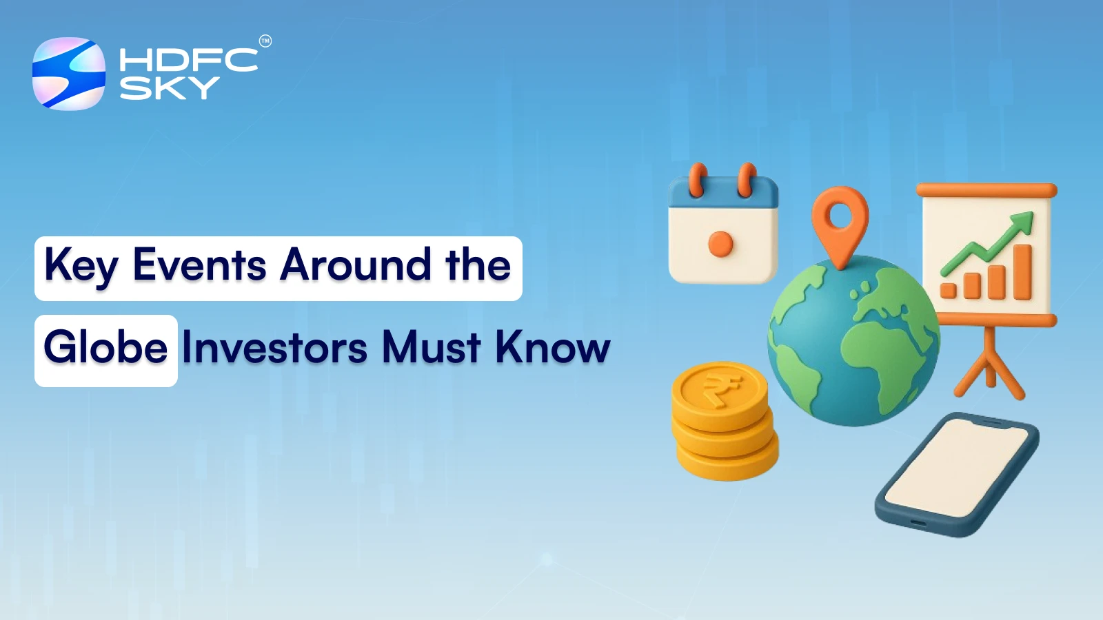 Key Events Around the Globe Investors Must Know