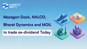 Mazagon Dock, NALCO, Bharat Dynamics and MOIL to trade ex-dividend Today