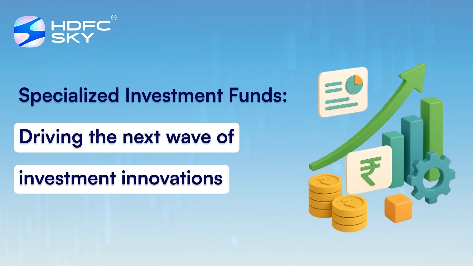 Specialized Investment Funds: Driving the next wave of investment innovations