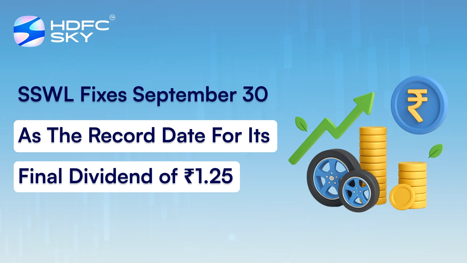 SSWL Fixes September 30 As The Record Date For Its Final Dividend of ₹1.25