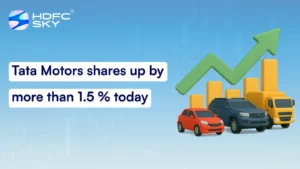 Tata Motors shares up by more than 1.5 % today