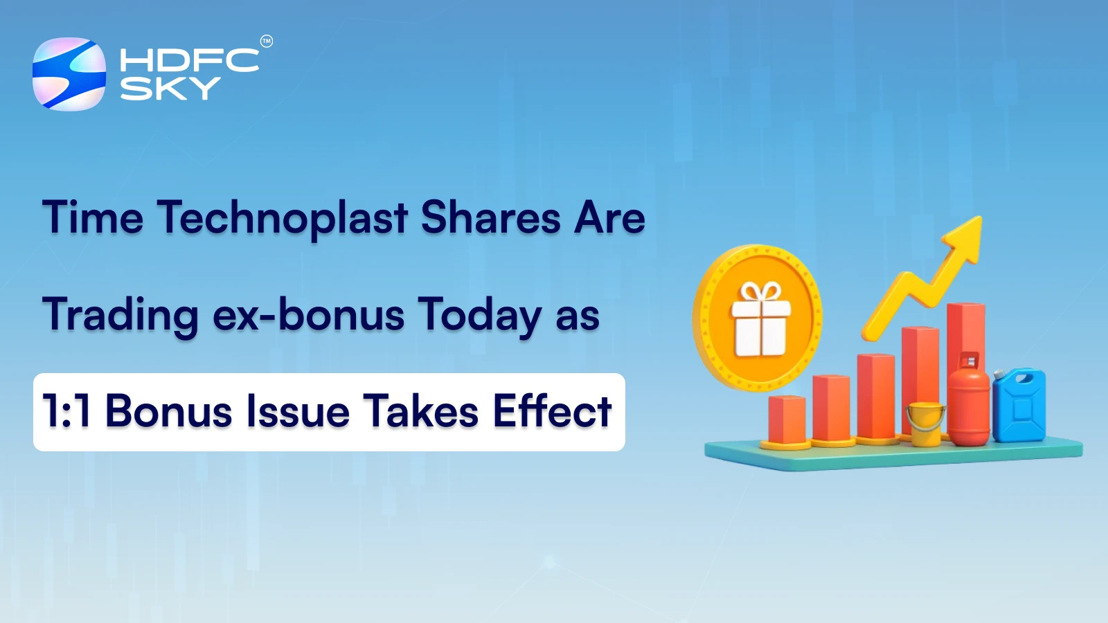 Time Technoplast Shares Are Trading ex-bonus Today as 1:1 Bonus Issue Takes Effect