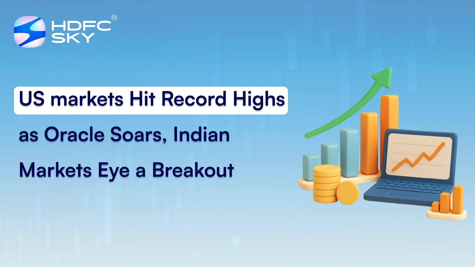 US markets Hit Record Highs as Oracle Soars, Indian Markets Eye a Breakout