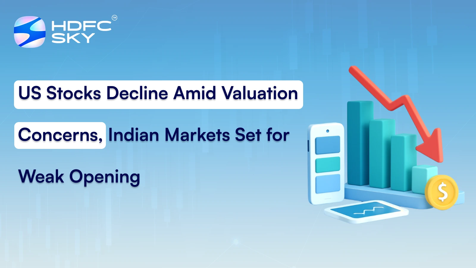 US Stocks Decline Amid Valuation Concerns, Indian Markets Set for Weak Opening