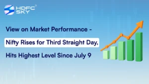 View on Market Performance - Nifty Rises for Third Straight Day, Hits Highest Level Since July 9