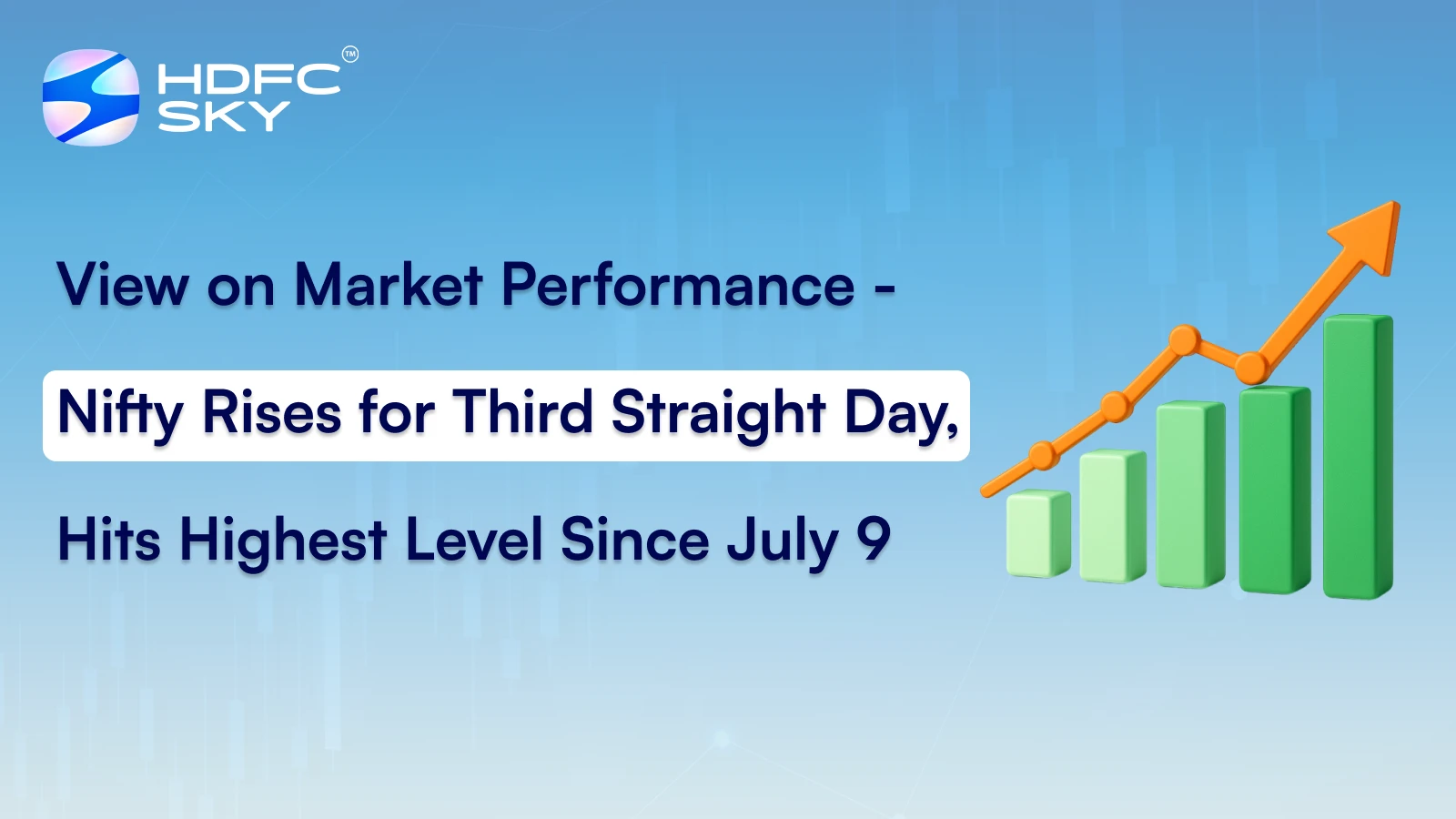 View on Market Performance - Nifty Rises for Third Straight Day, Hits Highest Level Since July 9