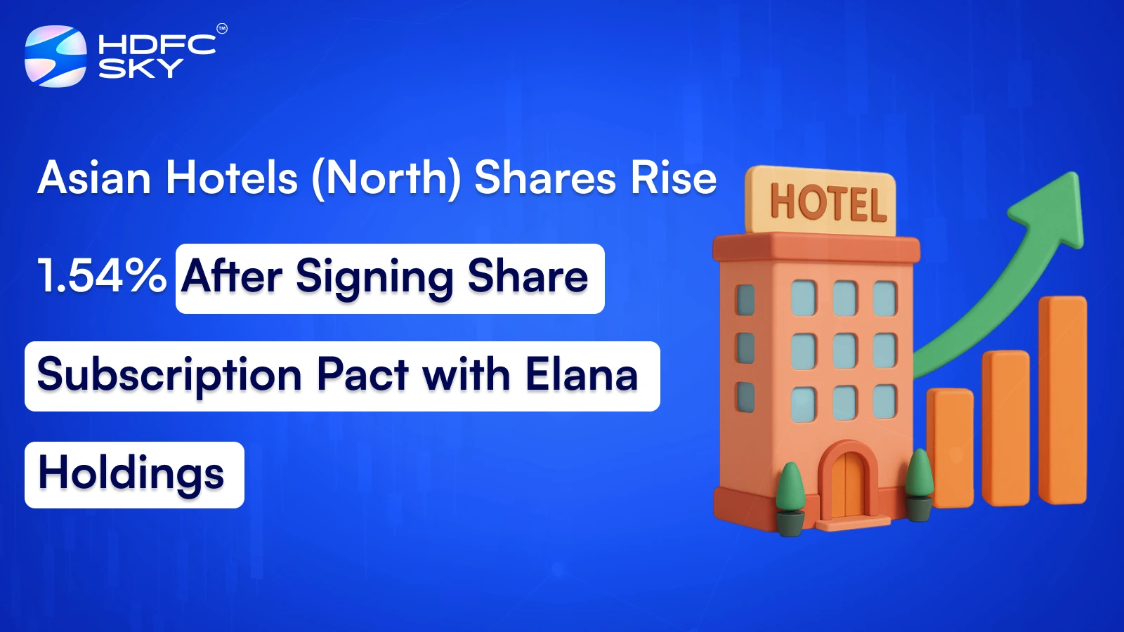 Asian Hotels (North) Shares Rise 1.54% After Signing Share Subscription Pact with Elana Holdings