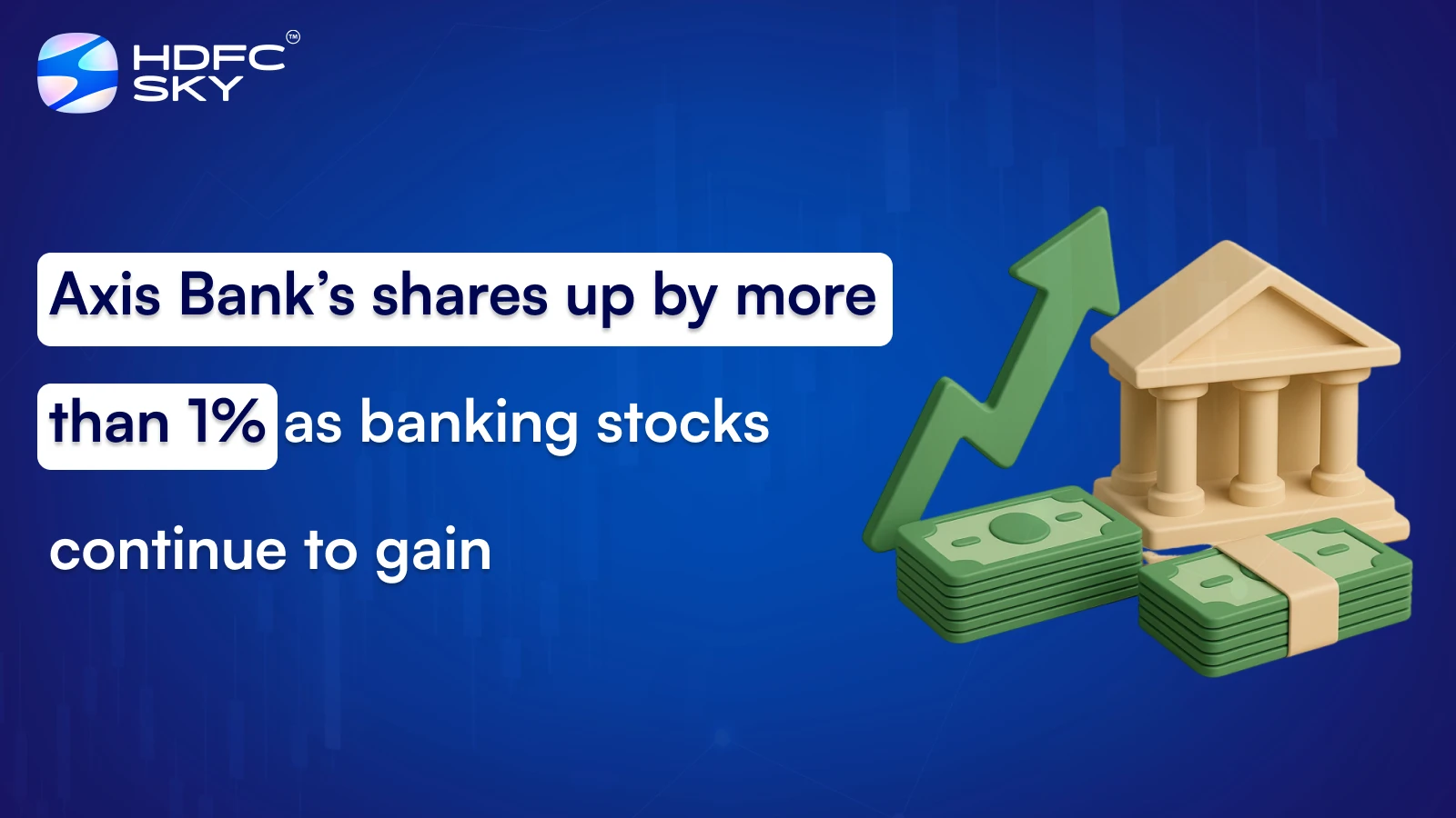 Axis Bank’s shares up by more than 1% as banking stocks continue to gain