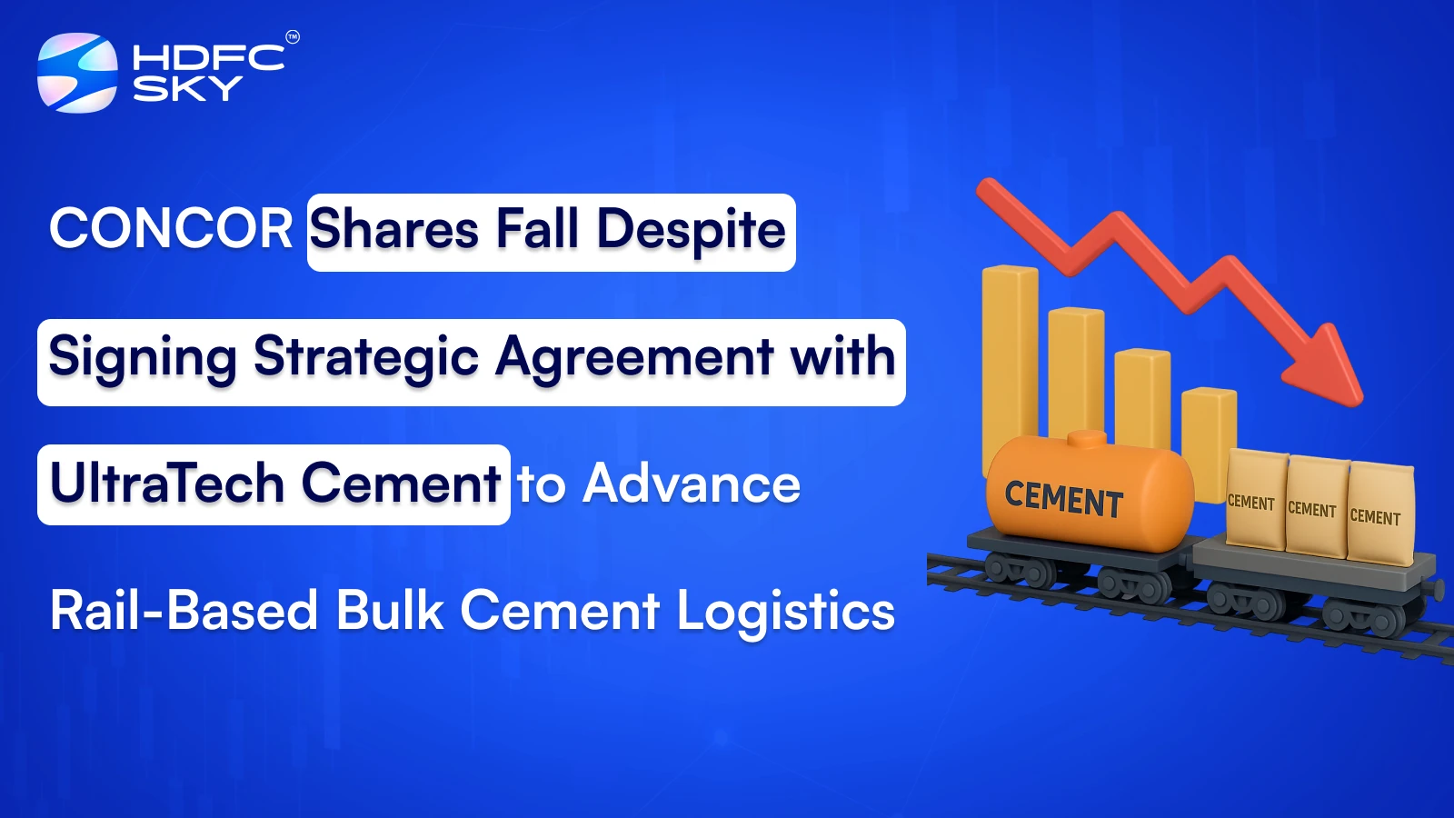 CONCOR Shares Fall Despite Signing Strategic Agreement with UltraTech Cement to Advance Rail-Based Bulk Cement Logistics