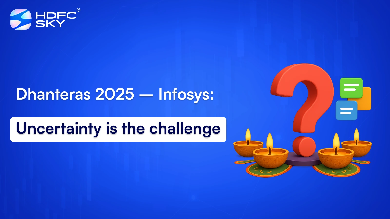 Dhanteras 2025 – Infosys: Uncertainty is the challenge