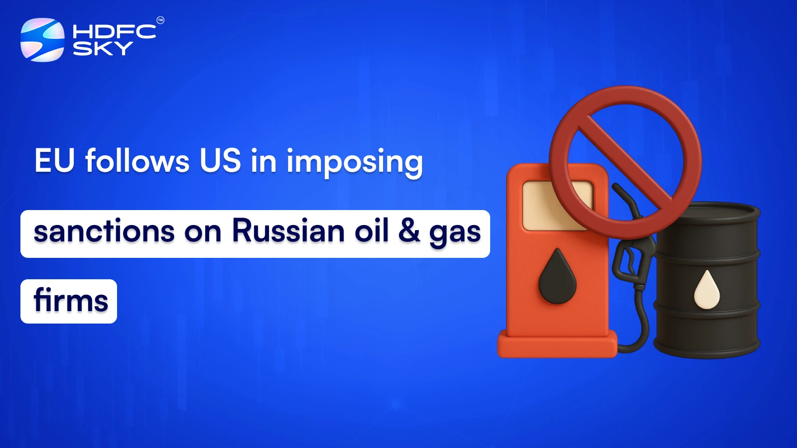 EU follows US in imposing sanctions on Russian oil & gas firms