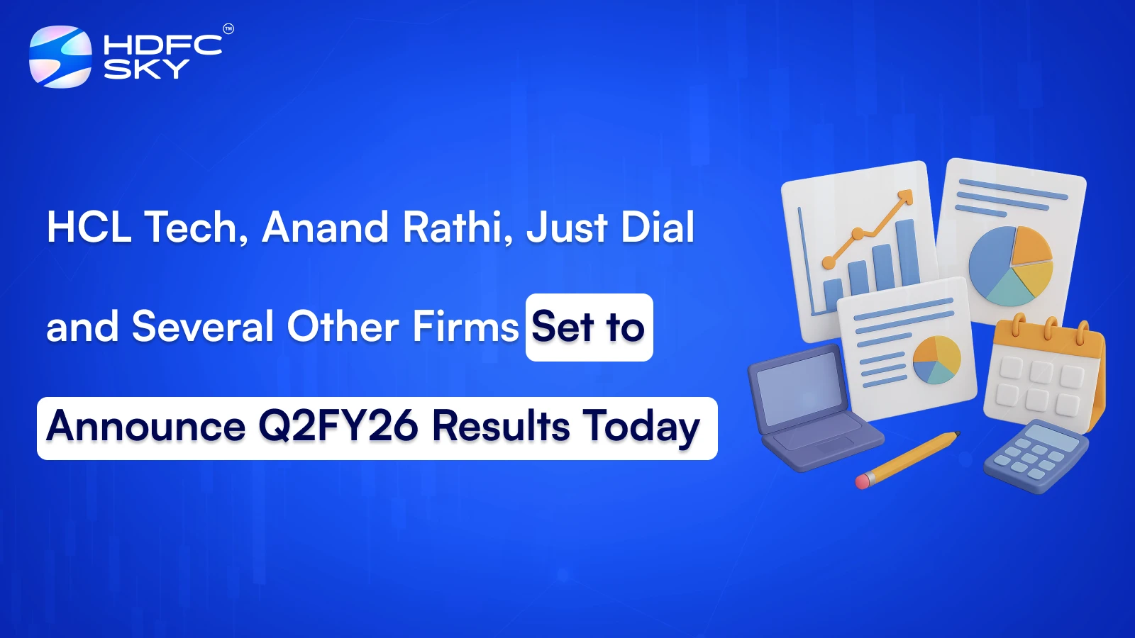HCL Tech, Anand Rathi, Just Dial and Several Other Firms Set to Announce Q2FY26 Results Today