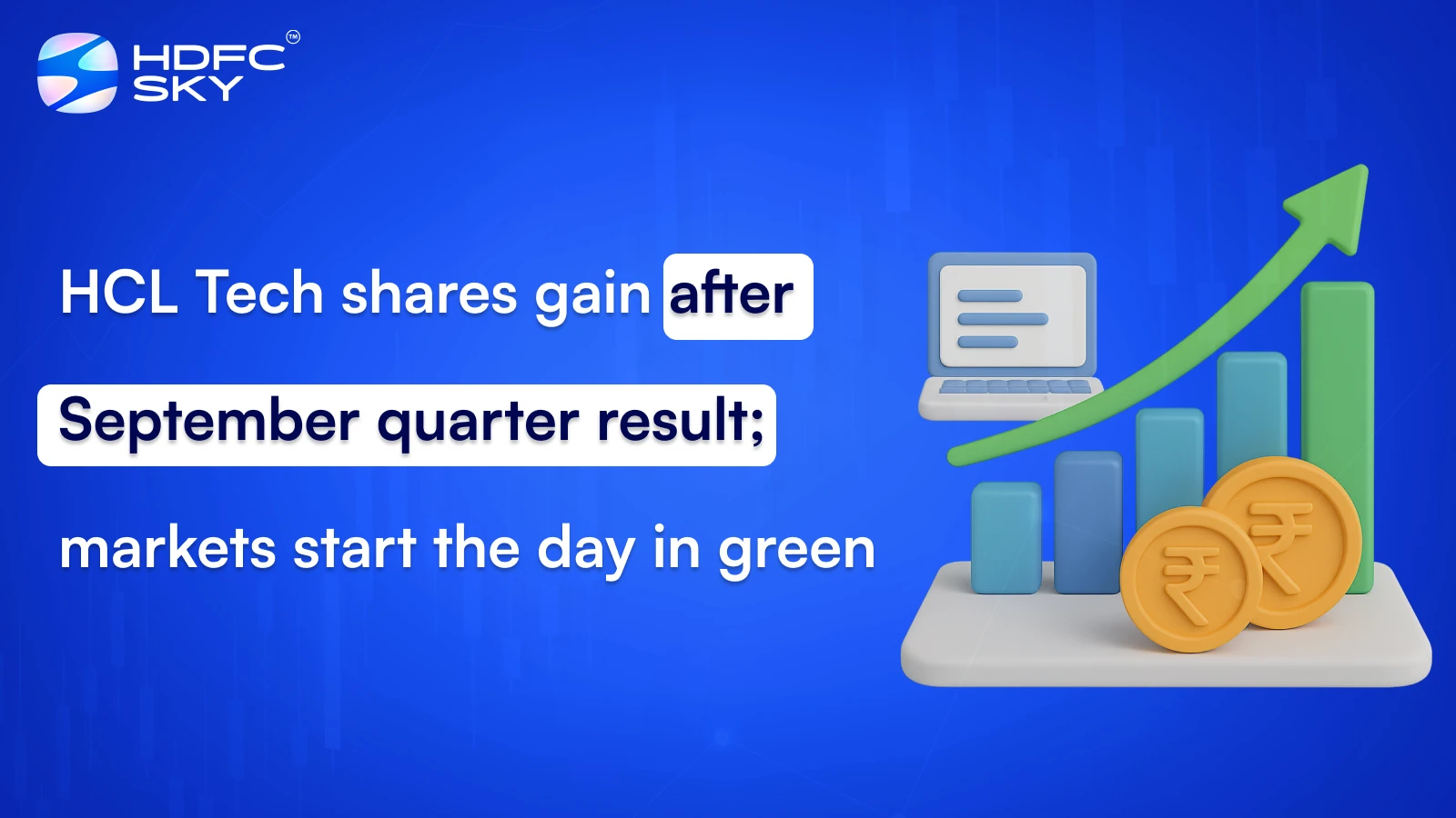 HCL Tech shares gain after September quarter result; markets start the day in green