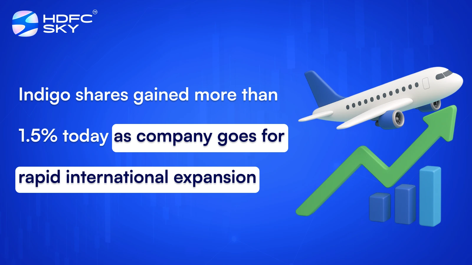 Indigo shares gained more than 1.5% today as company goes for rapid international expansion