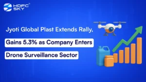 Jyoti Global Plast Extends Rally, Gains 5.3% as Company Enters Drone Surveillance Sector
