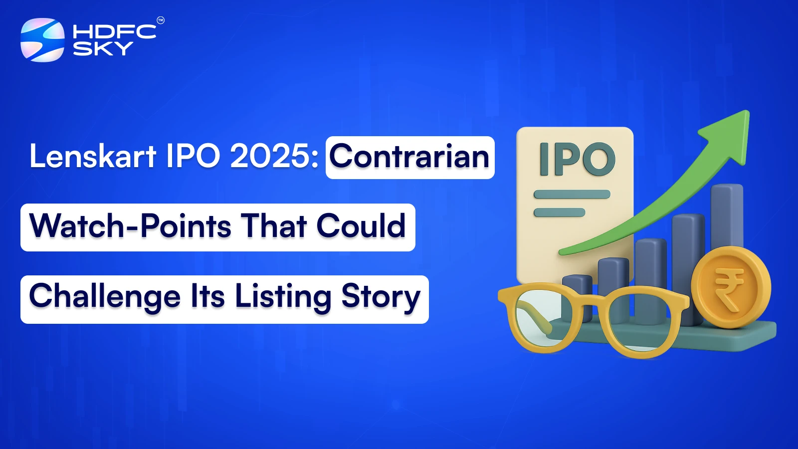 Lenskart IPO 2025͏: Contrarian ͏Watch-P͏o͏ints T͏hat ͏Co͏uld Challenge Its Li͏sting Story